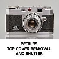 Petri 35 Top Cover Removal and Shutter Disassembly