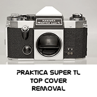 Praktica Super TL Top Cover Removal